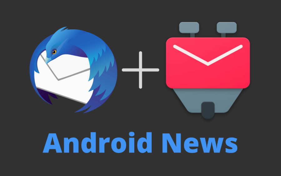 The independent e-mail application K-9 Mail will be Thunderbird for Android