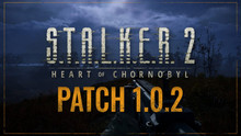 S.T.A.L.K.E.R. 2: Heart of Chornobyl – вийшов патч 1.02