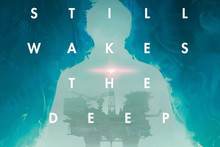 Still Wakes the Deep, a horror from the authors of Everybody's Gone to the Rapture